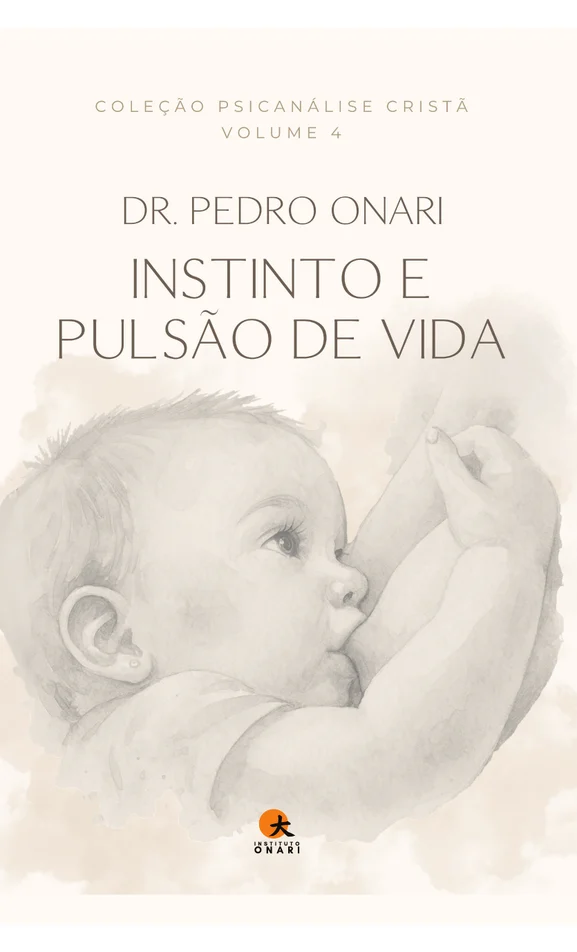 Volume 4: Instinto e Pulsão de Vida