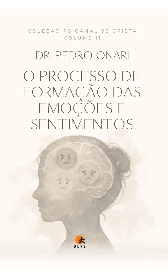 Volume 11: O Processo de Formação das Emoções e Sentimentos