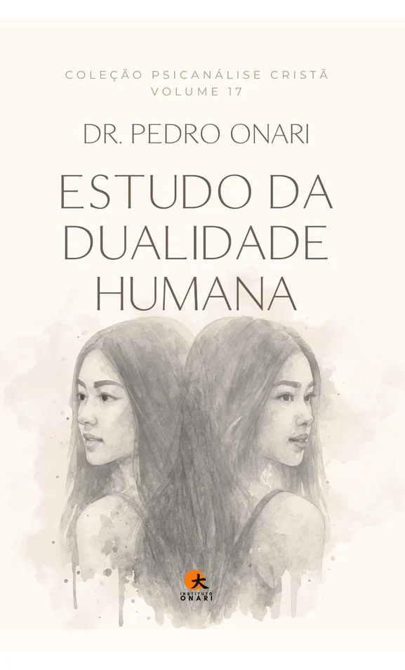 Volume 17: Estudo da Dualidade Humana